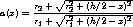 a(x)=\frac{r_{2}+\sqrt{r_{2}^{2}+(h/2-x)^{2}}}{r_{1}+\sqrt{r_{1}^{2}+(h/2-x)^{2}}}